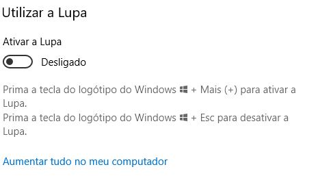 menu de ativiação da lupa do windows, com a opção de ligar e desligar a ativação da lupa e com a indicação das teclas de atalho para a ativar e desativar a lupa